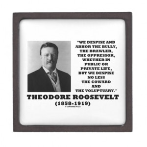 Theodore Roosevelt Despise Bully Coward Voluptuary Premium Jewelry Box