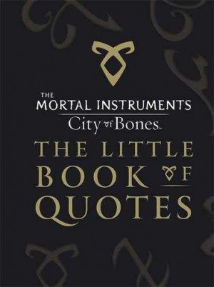 ... INSTRUMENTS: CITY OF BONES - LITTLE BOOK OF QUOTES cover revealed