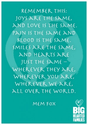 Mem Fox quote http://www.bigheartedfamilies.org/wp-content/uploads ...