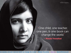 One child, one teacher, one pen, and one book can change the world ...