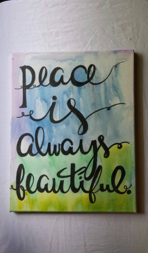 Hand Lettered Canvas Quote - Peace is Always Beautiful - Walt Whitman ...