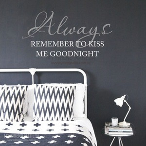 Image of Always Remember to Kiss Me Goodnight - quotes Wall Decal ...