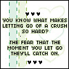 crush quotes photo: Afraidd.. crush-2.gif