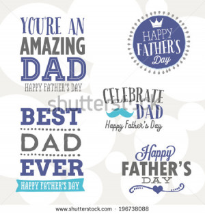 ... - You're An Amazing Dad, Celebrate Dad, Best Dad Ever - stock vector