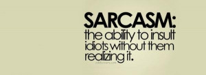 Sarcasm {Funny Quotes Facebook Timeline Cover Picture, Funny Quotes ...