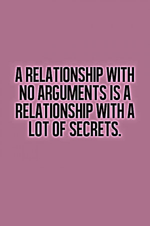 relationship with no arguments is a relationship with a lot of ...