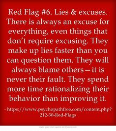 Red Flag #6 . Lies excuses.
