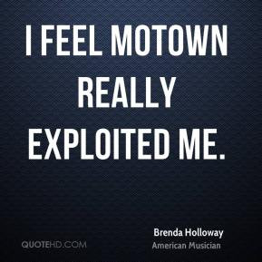 Brenda Holloway - I feel Motown really exploited me.