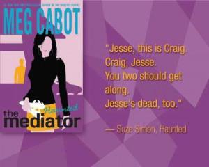 The Mediator Series by Meg Cabot also one of my first series to read