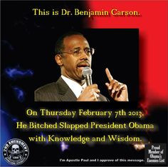 Dr. Benjamin Carson, finally there is someone out there with a spine ...
