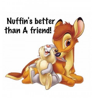 Nuffins Better quotes cute friendshipquote disney best friends friend ...