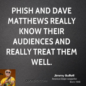 Phish and Dave Matthews really know their audiences and really treat ...