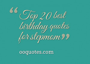 ... happy birthday with a loving quote,birthday quotes for stepmom