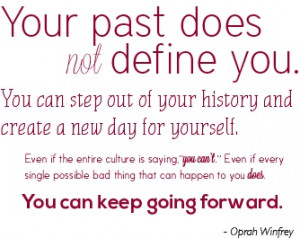 Your past does not define you...