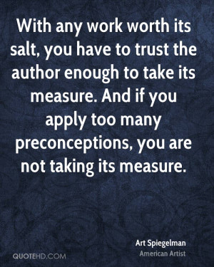 With any work worth its salt, you have to trust the author enough to ...