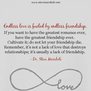... Quotes, Endless Love, Dr. Steve Maraboli Quotes, Friendship And Love