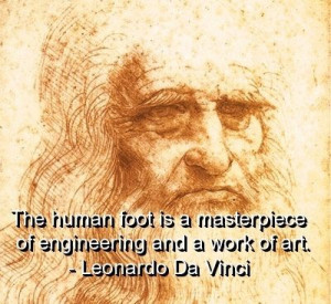 Leonardo da vinci, quotes, sayings, about human foot, famous quote