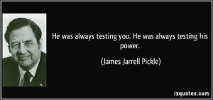 More James Jarrell Pickle Quotes
