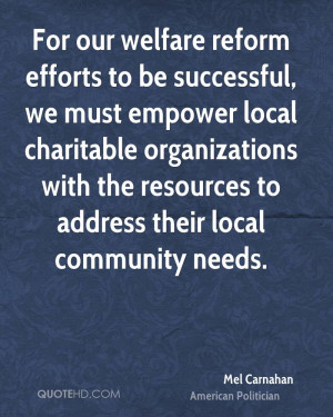 For our welfare reform efforts to be successful, we must empower local ...