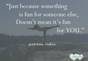 Gretchen Rubin Quote