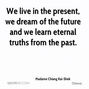 Madame Chiang Kai Shek Top Quotes