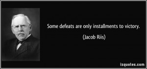 http://quotespictures.com/some-defeats-are-only-installments-to ...