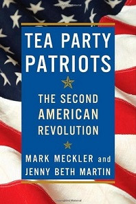 Tea Party Patriots, by Mark Meckler and Jenny Beth Martin