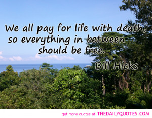pay-for-life-with-death-bill-hicks-quotes-sayings-pictures.png