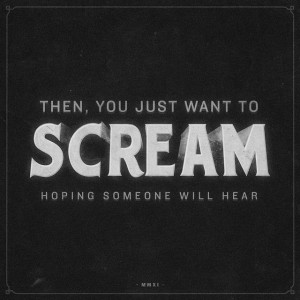 Then, you just want to scream, hoping someone will hear. #typography # ...