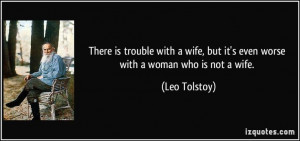 ... is not a wife. (Leo Tolstoy) #quotes #quote #quotations #LeoTolstoy