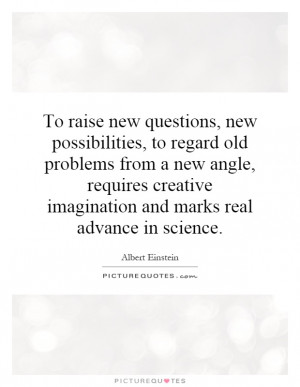 ... imagination and marks real advance in science. Picture Quote #1