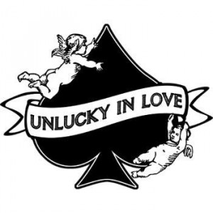 Unlucky In Love This image is in 3 collections