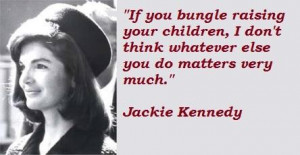Jackie kennedy famous quotes 1