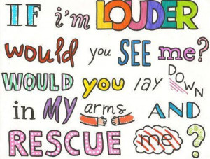 If+I'm+louder,+would+you+see+me.+Would+you+lay+down.+In+my+arms+and ...