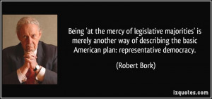 Being 'at the mercy of legislative majorities' is merely another way ...