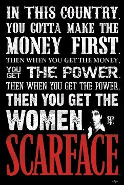 Scarface Movie - Money, Power & Women - Scarface Quote Wall Poster