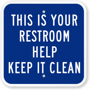 Bathroom Signs on Keep Bathroom Clean Signs Public Restroom Signs