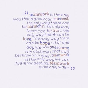 teamwork quotes fddfadfedeabb magazines b teamwork makes the ...