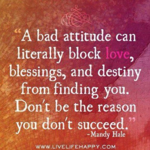 Don't have a bad attitude