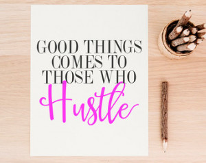 es TO Those Who Hustle