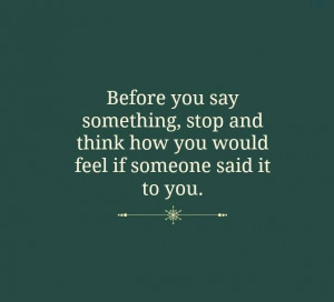 Before you say something.....