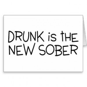 Drunk The New Sober Greeting Cards