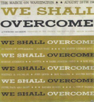 We Shall Overcome sung at the March on Washington 1963.