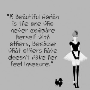 ... others, because what others have doesn’t make her feel insecure