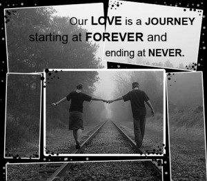 love quote 3 our love is a journey starting at forever and ending at