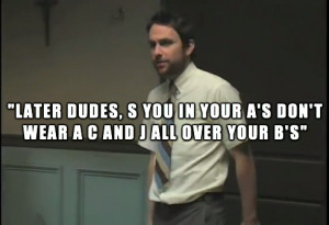 Its Always Sunny Charlie Quotes