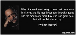 When Andranik went away... I saw that tears were in his eyes and his ...