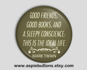 Mark Twain Quote Pin Backed Button Badge Good by AspieButtons, $2.00