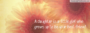 daughter best friend quotes