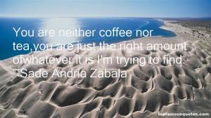Sade Andria Zabala Quotes Pictures